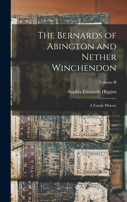 The Bernards of Abington and Nether Winchendon:... 1017302162 Book Cover
