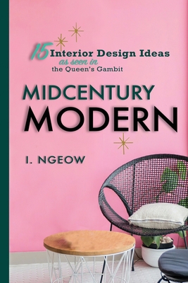 Midcentury Modern: 15 Interior Design Ideas 1913584097 Book Cover