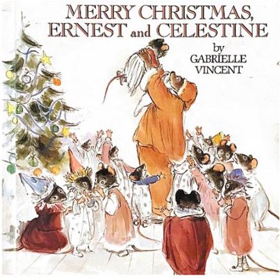 Merry Christmas, Ernest and Celestine 0688026060 Book Cover