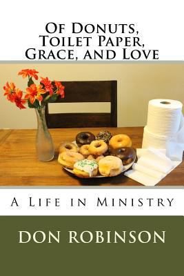 Of Donuts, Toilet Paper, Grace, and Love: A Lif... 1542804728 Book Cover