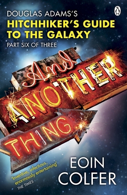 And Another Thing ...: Douglas Adams' Hitchhike... 0141042133 Book Cover