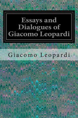 Essays and Dialogues of Giacomo Leopardi 1535291192 Book Cover