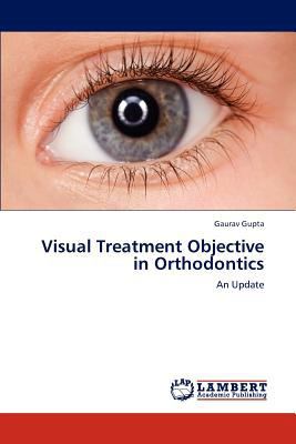 Visual Treatment Objective in Orthodontics 3659193364 Book Cover