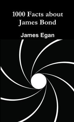 1000 Facts about James Bond 1326782754 Book Cover
