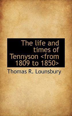 The Life and Times of Tennyson 1117316726 Book Cover