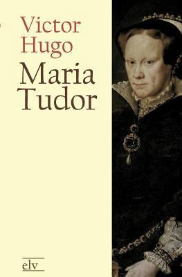 Maria Tudor [German] 3862671607 Book Cover