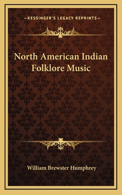 North American Indian Folklore Music 116867185X Book Cover