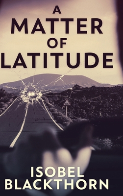 A Matter Of Latitude (Canary Islands Mysteries ... 1715481356 Book Cover