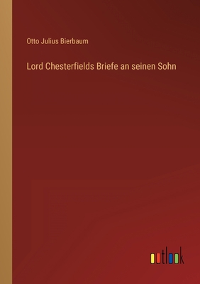 Lord Chesterfields Briefe an seinen Sohn [German] 3368613227 Book Cover