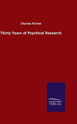 Thirty Years of Psychical Research 3846075094 Book Cover