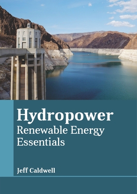 Hydropower: Renewable Energy Essentials 1641720778 Book Cover