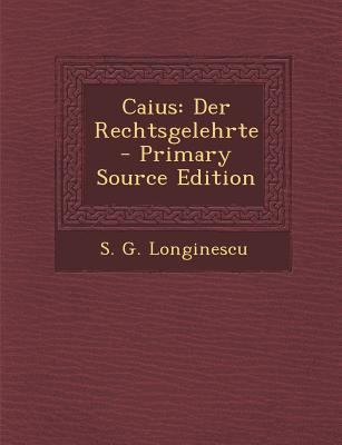 Caius: Der Rechtsgelehrte [German] 1294848097 Book Cover