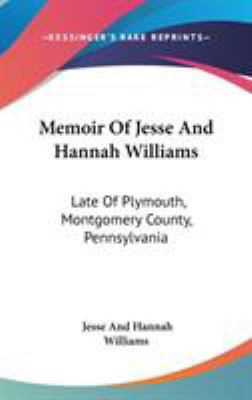 Memoir Of Jesse And Hannah Williams: Late Of Pl... 0548218315 Book Cover