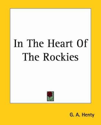 In The Heart Of The Rockies 1419126008 Book Cover