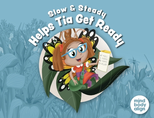 Slow and Steady Helps Tia Get Ready 1964934931 Book Cover