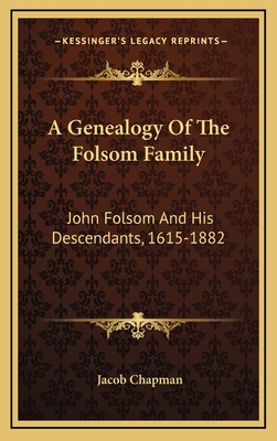 A Genealogy of the Folsom Family: John Folsom a... 1163550507 Book Cover