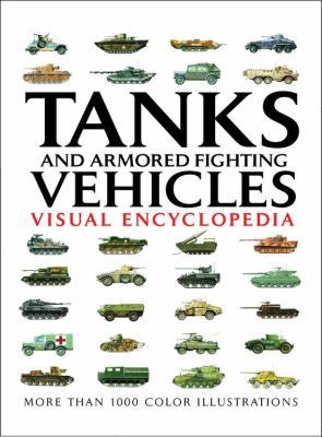 Tanks and Armored Fighting Vehicles (Visual Enc... 0785829261 Book Cover