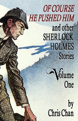 Of Course He Pushed Him and Other Sherlock Holm... 1804240575 Book Cover