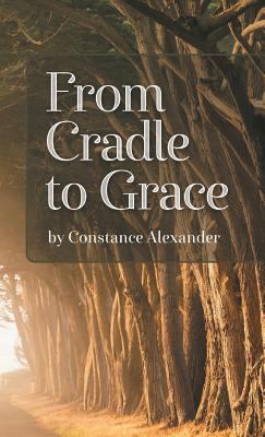 From Cradle to Grace 1635346401 Book Cover