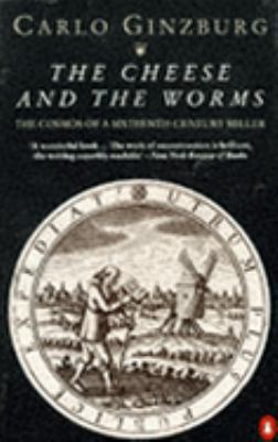 The Cheese and the Worms: The Cosmos of a Sixte... 0140168753 Book Cover