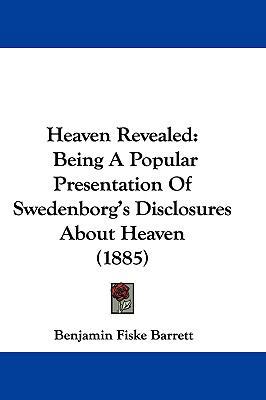 Heaven Revealed: Being a Popular Presentation o... 1104820072 Book Cover