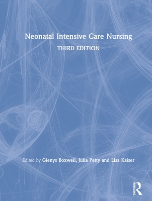 Neonatal Intensive Care Nursing 1138556831 Book Cover