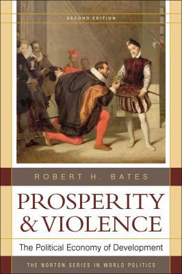 Prosperity and Violence: The Political Economy ... 0393933830 Book Cover