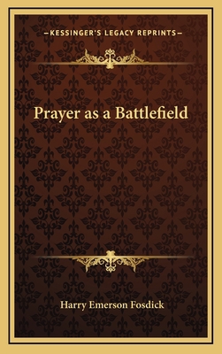 Prayer as a Battlefield 1168645778 Book Cover