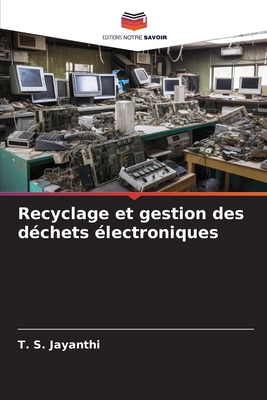 Recyclage et gestion des déchets électroniques [French] 6208137810 Book Cover