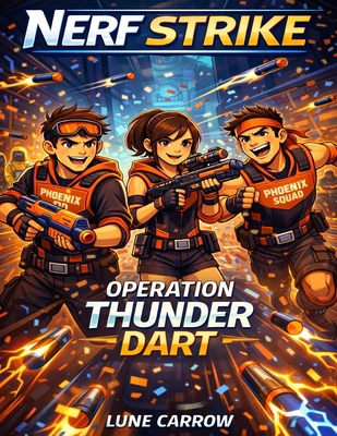 Nerf Strike: Operation Thunder Dart B0GLXGKM2P Book Cover
