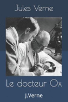 Le docteur Ox: J.Verne [French] 1691825247 Book Cover