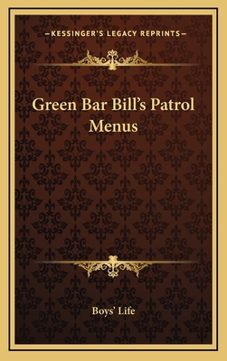 Green Bar Bill's Patrol Menus 1168674883 Book Cover
