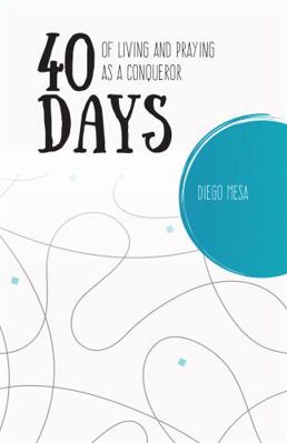 40 Days of Living and Praying As a Conqueror