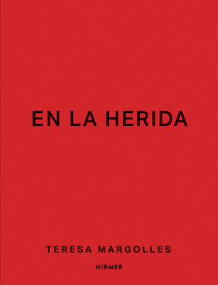 Teresa Margolles: En La Herida 3777434841 Book Cover