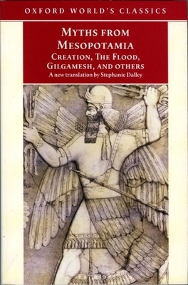 Myths from Mesopotamia: Creation, the Flood, Gi... 0192835890 Book Cover
