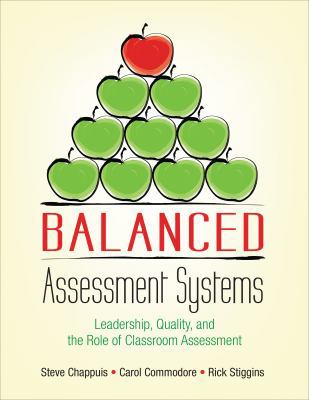 Balanced Assessment Systems: Leadership, Qualit... 1506354203 Book Cover