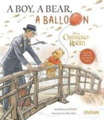 Christopher Robin: A Boy, a Bear, a Balloon 1912564440 Book Cover