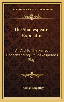 The Shakespeare-Expositor: An Aid to the Perfec... 1163674400 Book Cover