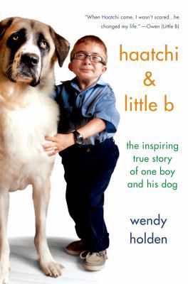 Haatchi & Little B: The Inspiring True Story of... 1250063183 Book Cover