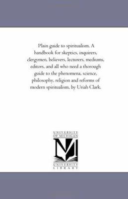 Plain Guide to Spiritualism. A Handbook For Ske... 1425528600 Book Cover