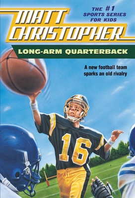 Long Arm Quarterback: A New Football Team Spark... 0316105627 Book Cover
