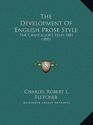 The Development Of English Prose Style: The Cha... 116955248X Book Cover