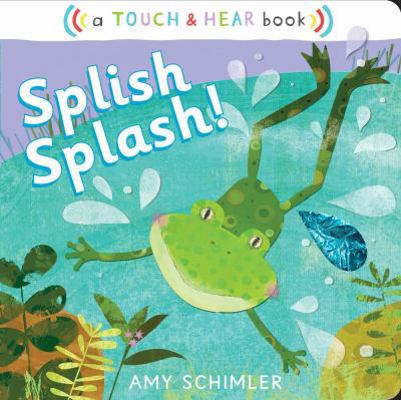 Splish Splash!: A Touch & Hear Book B006DUM3VK Book Cover