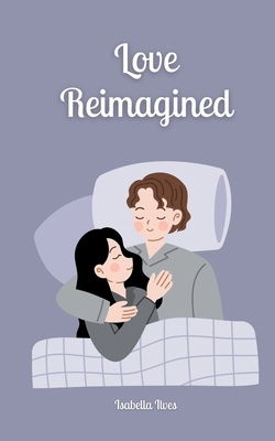 Love Reimagined 9916871930 Book Cover