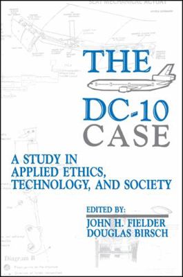 The DC-10 Case: A Study in Applied Ethics, Tech... 0791410870 Book Cover