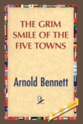 The Grim Smile of the Five Towns 1421894076 Book Cover