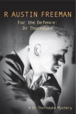 For the Defence: Dr. Thorndyke 0755103599 Book Cover