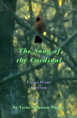 The Song of the Cardinal [Large Print] 1930142080 Book Cover