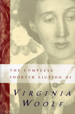 The Complete Shorter Fiction of Virginia Woolf:... 0156212501 Book Cover