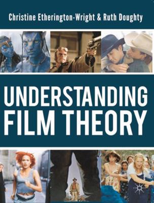 Understanding Film Theory 0230217109 Book Cover